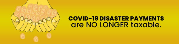 The Government has announced that COVID-19 disaster payments will not be taxable, so when you do your tax return you will not need to declare the money received.